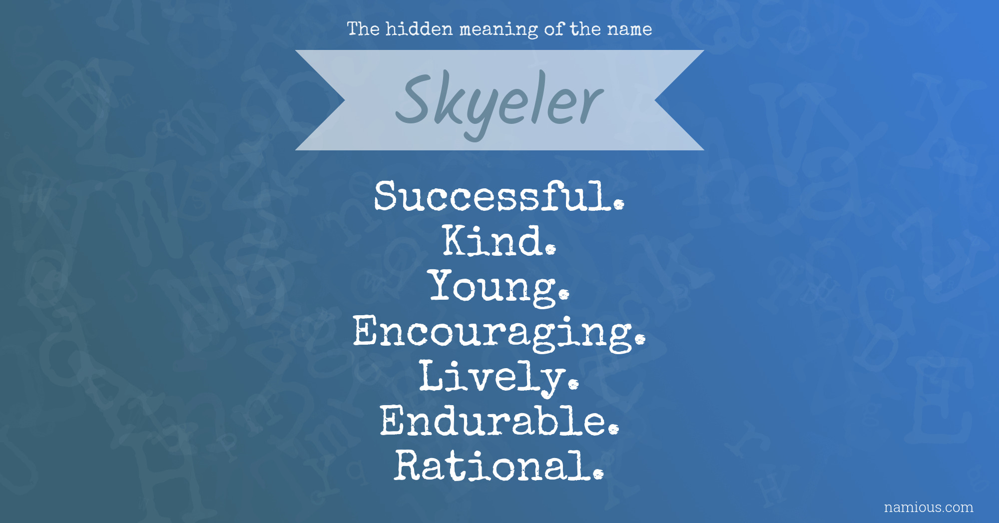 The hidden meaning of the name Skyeler