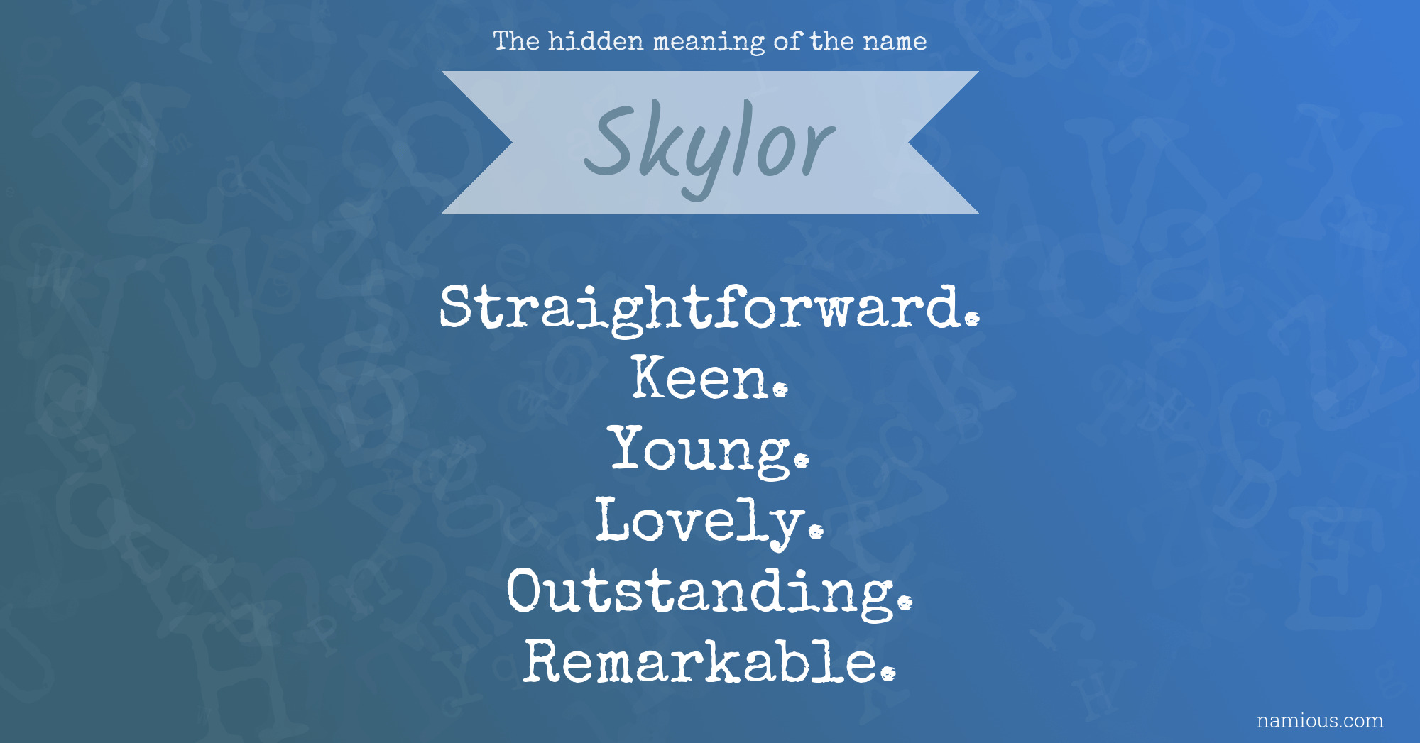 The hidden meaning of the name Skylor