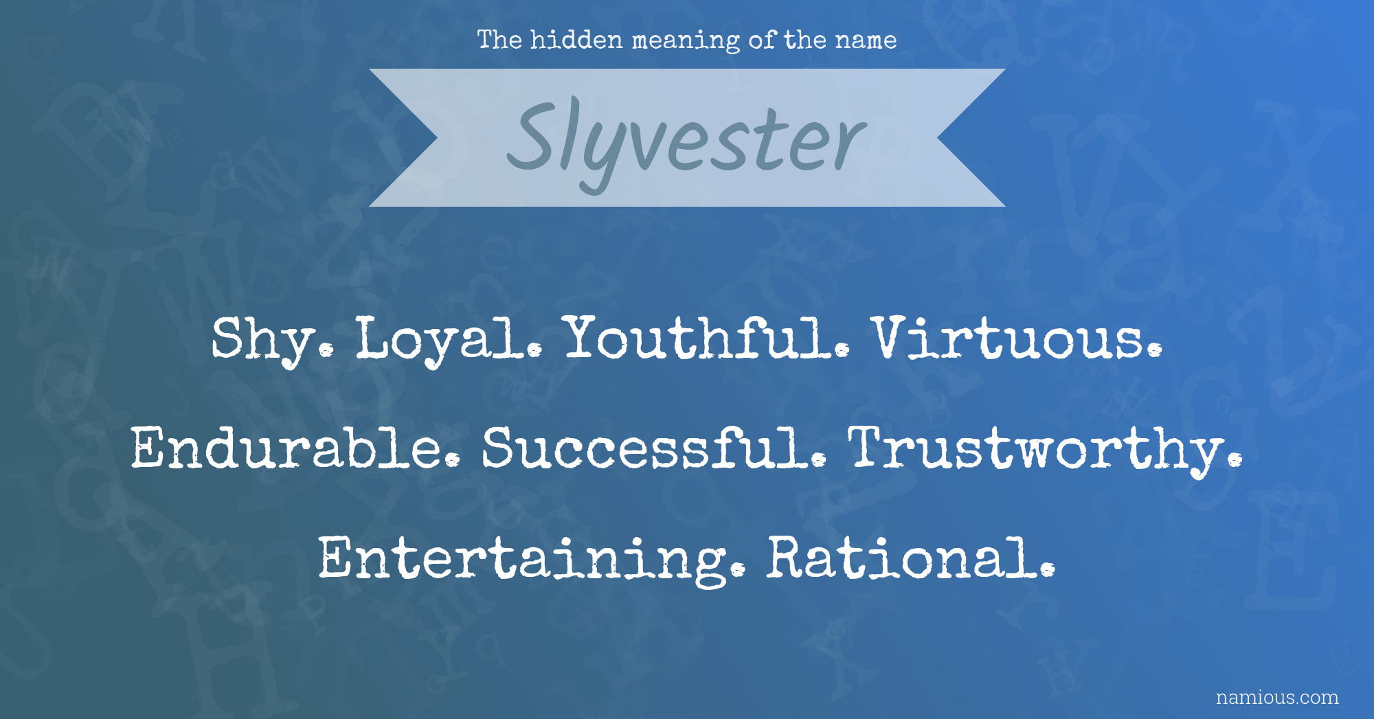 The hidden meaning of the name Slyvester