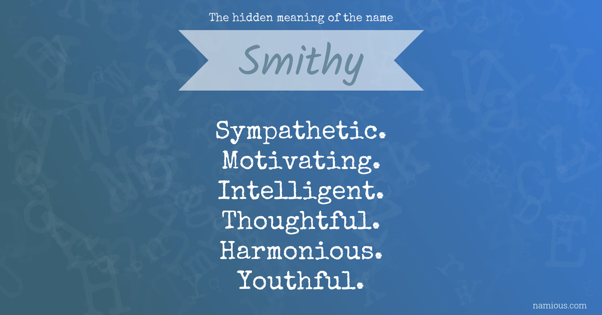 The hidden meaning of the name Smithy