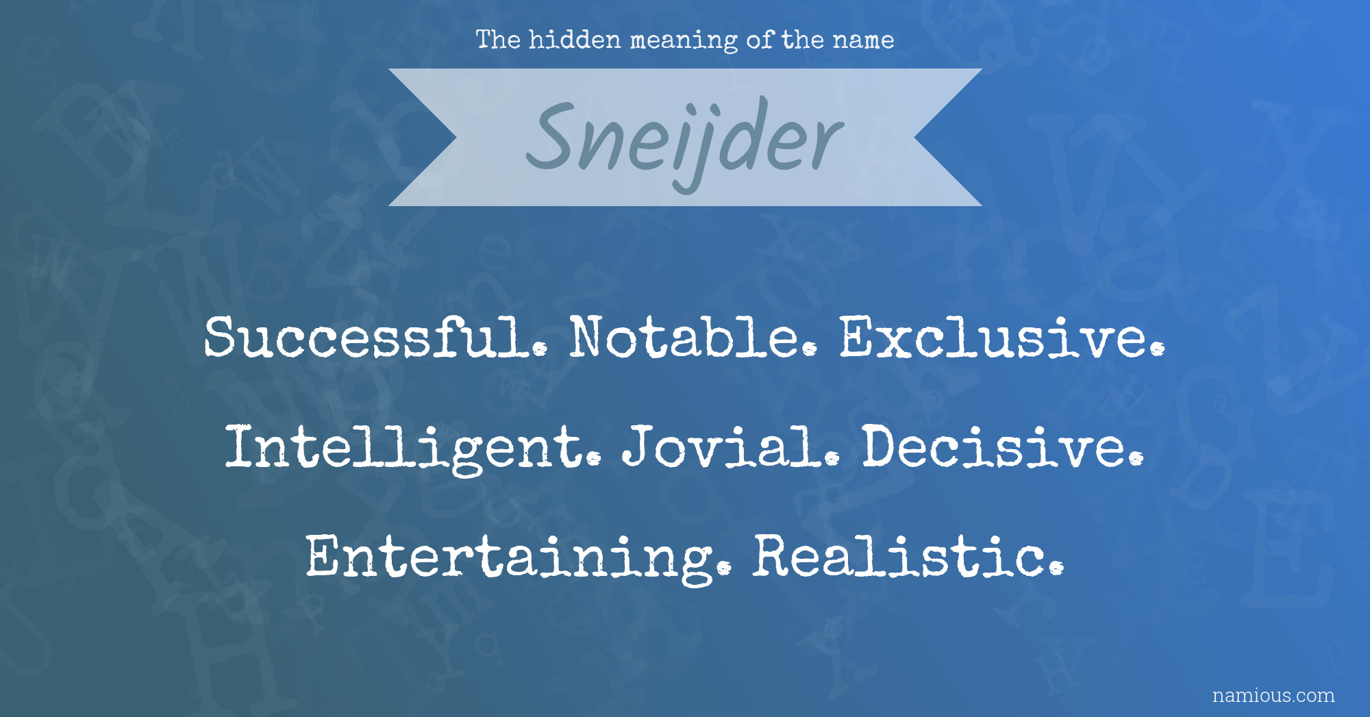 The hidden meaning of the name Sneijder