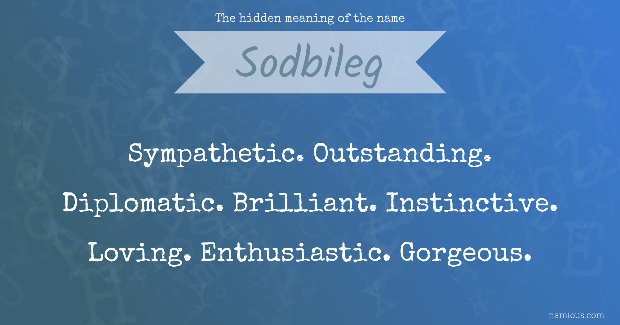 The hidden meaning of the name Sodbileg