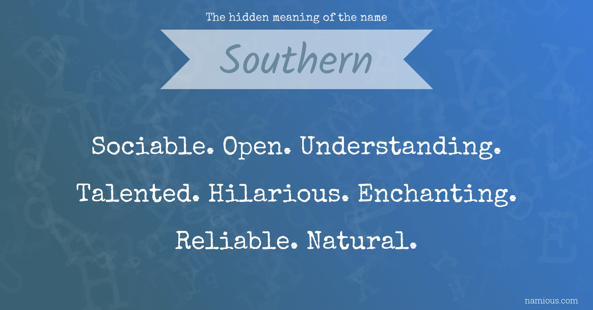 The hidden meaning of the name Southern