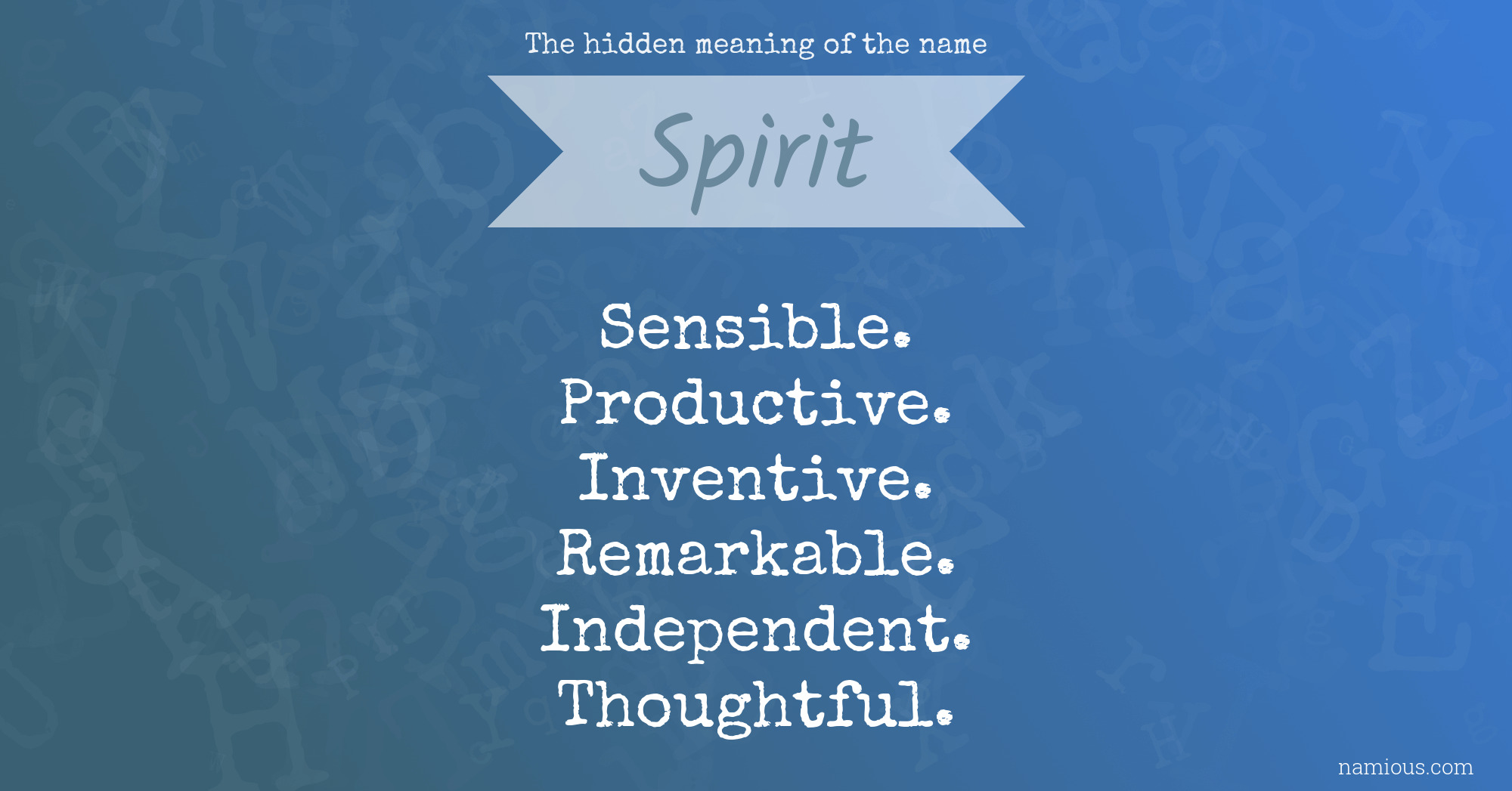 The hidden meaning of the name Spirit