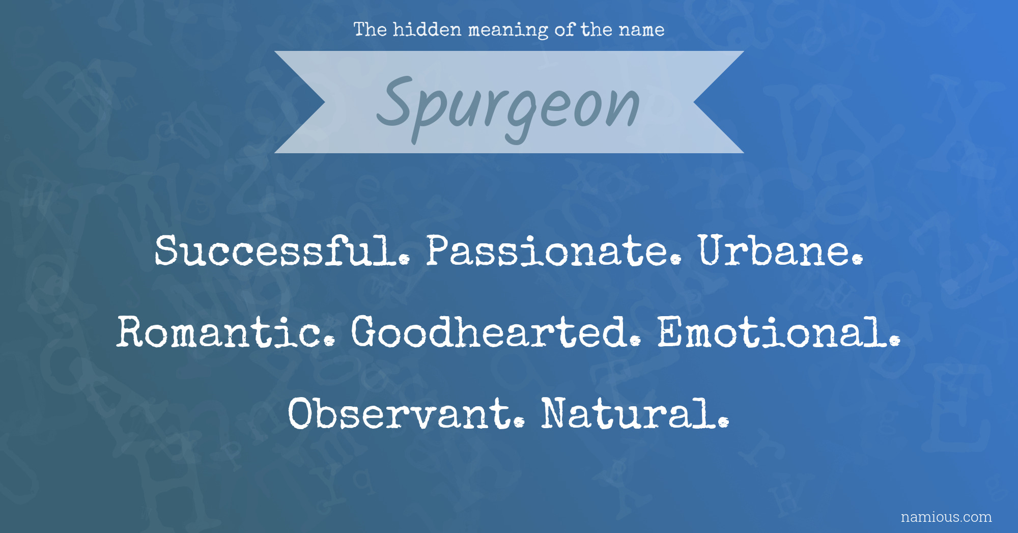 The hidden meaning of the name Spurgeon