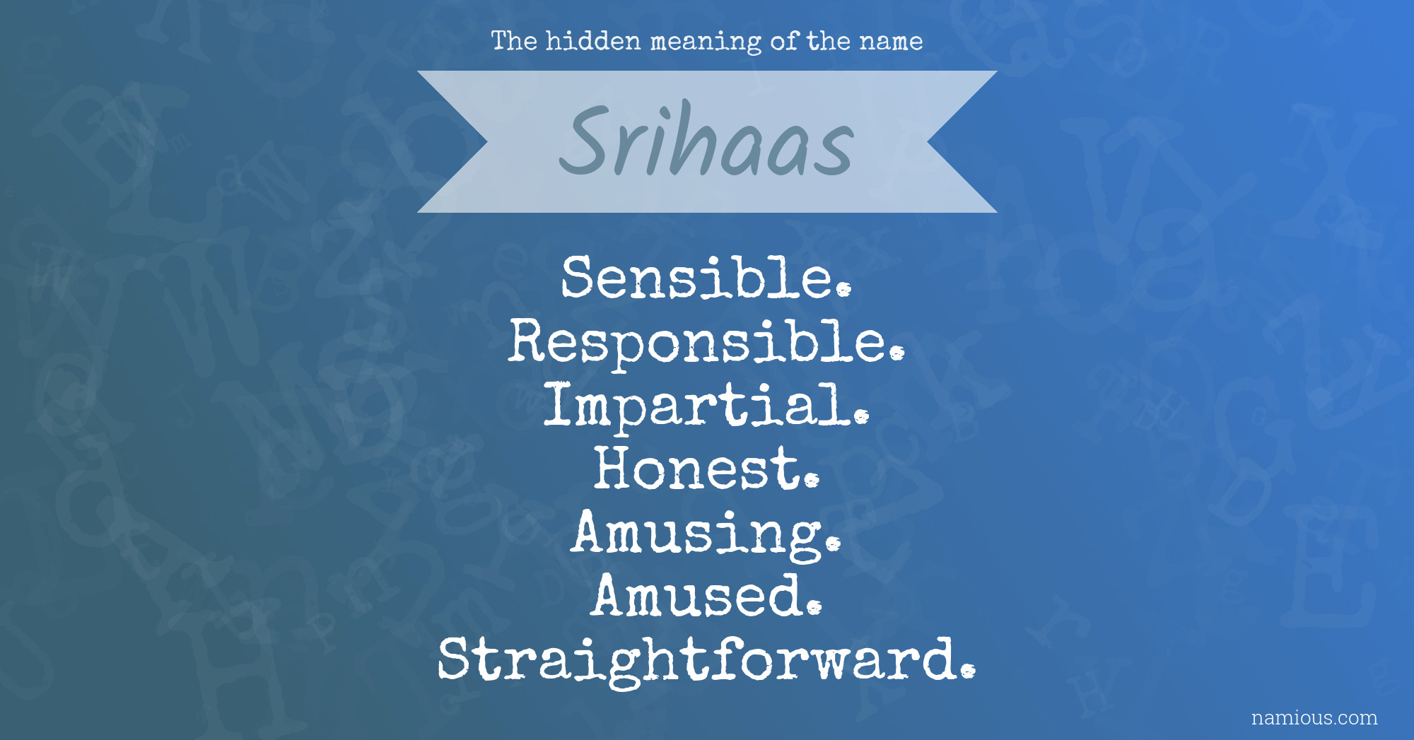 The hidden meaning of the name Srihaas