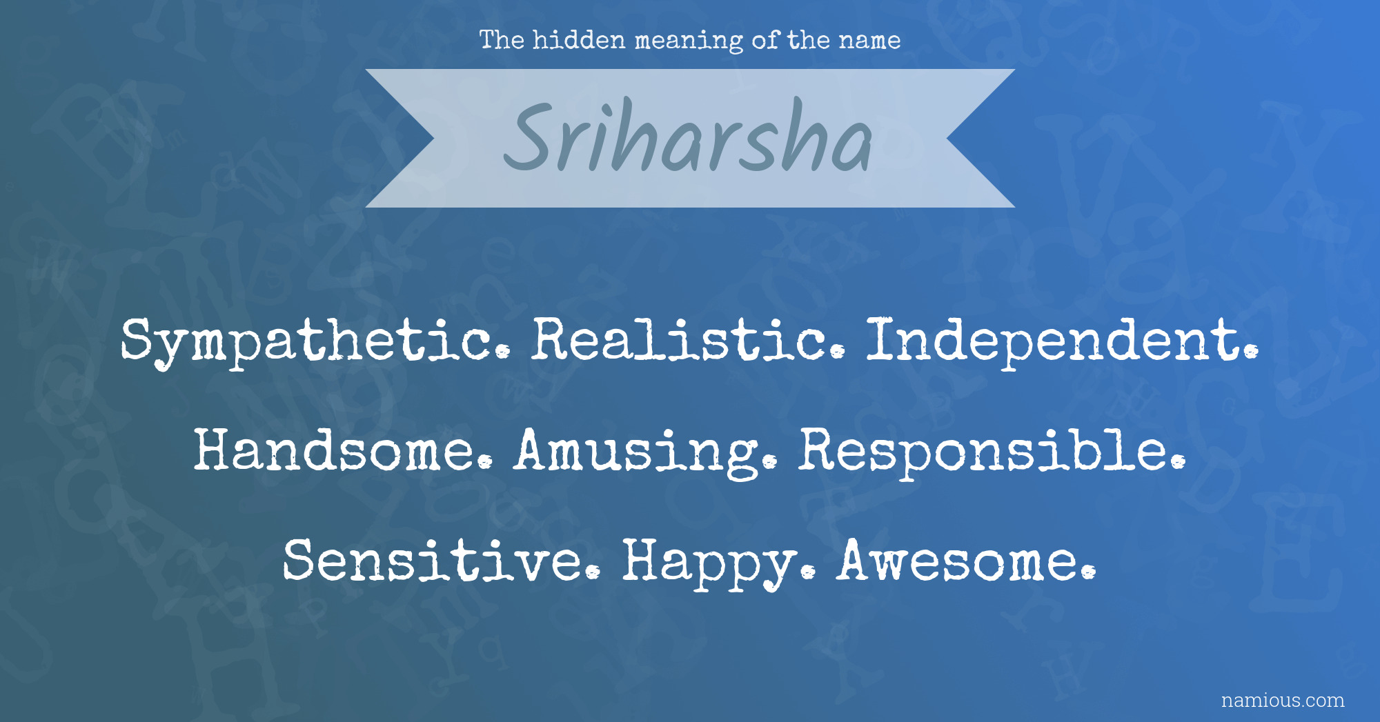 The hidden meaning of the name Sriharsha