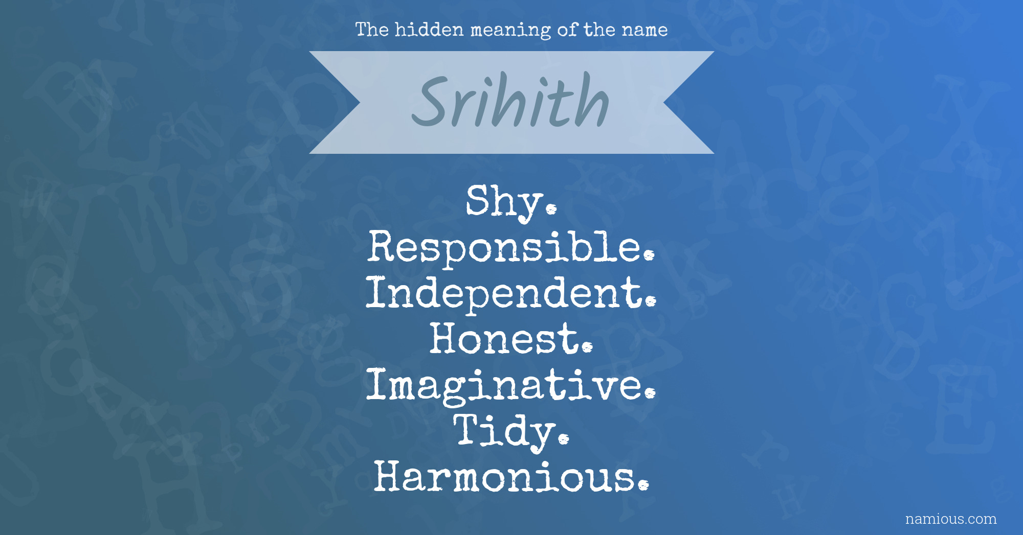 The hidden meaning of the name Srihith