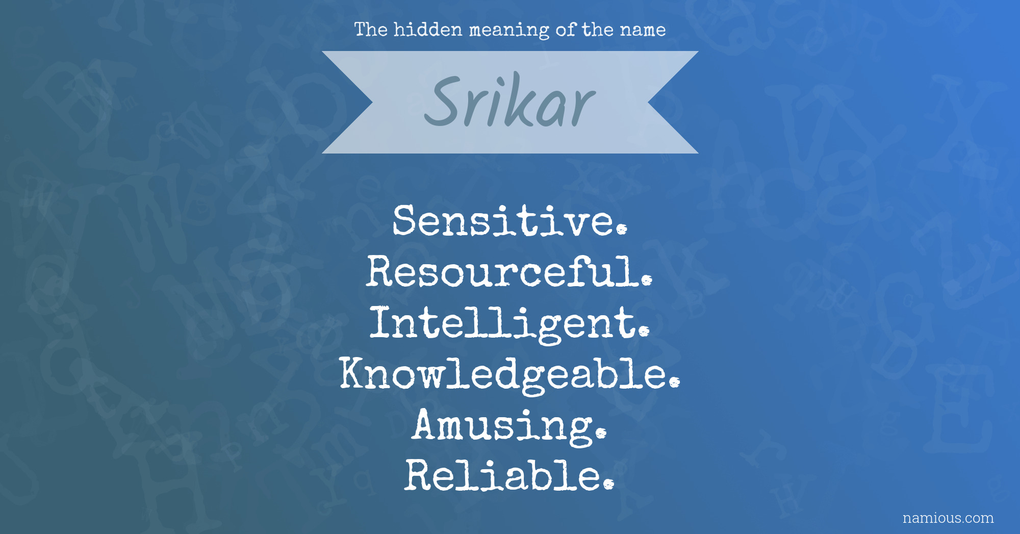 The hidden meaning of the name Srikar