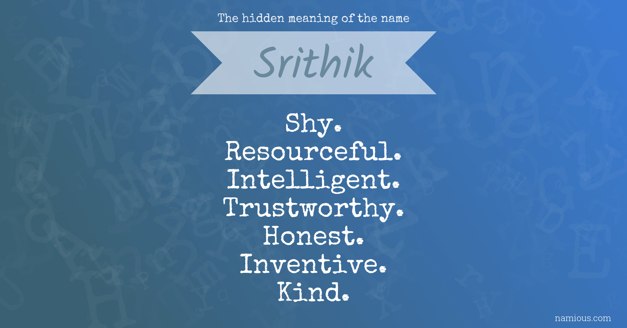 The hidden meaning of the name Srithik