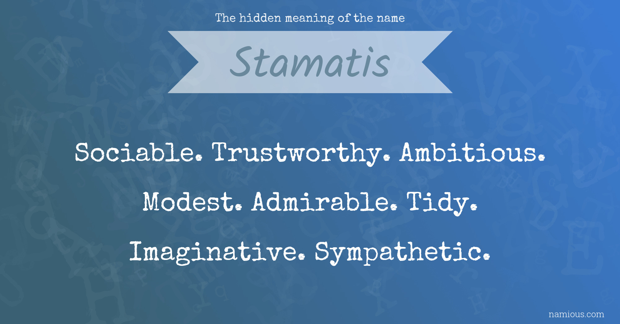 The hidden meaning of the name Stamatis