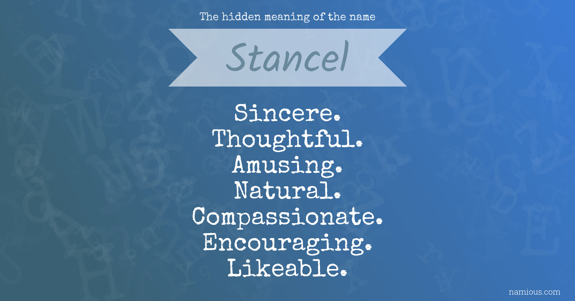 The hidden meaning of the name Stancel