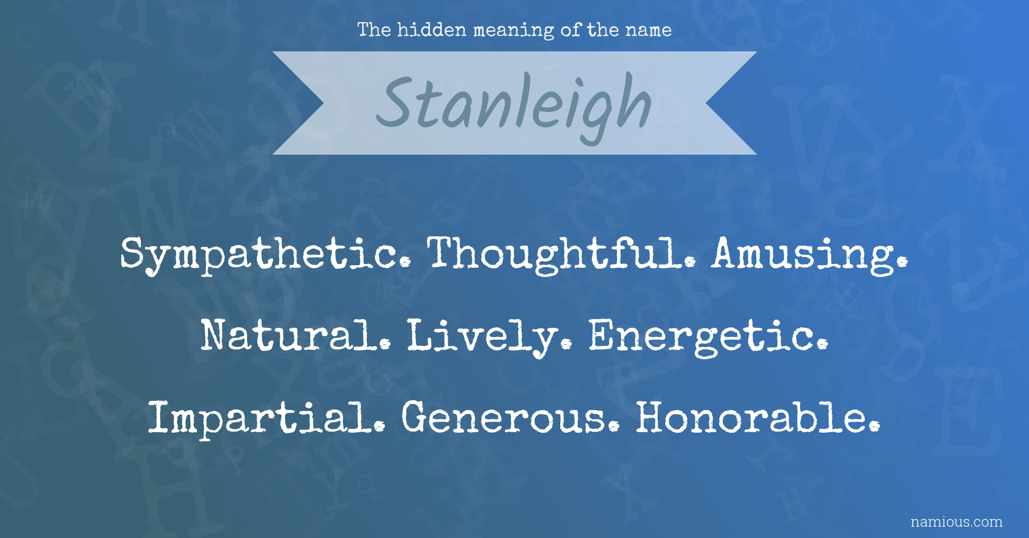 The hidden meaning of the name Stanleigh