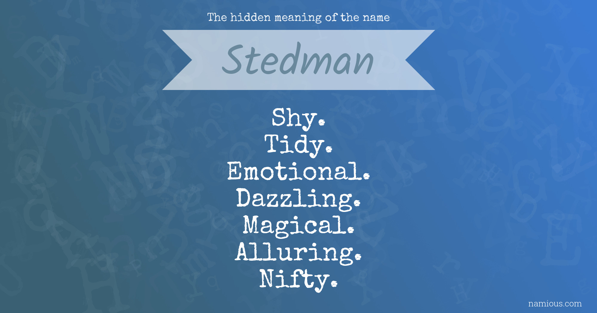 The hidden meaning of the name Stedman