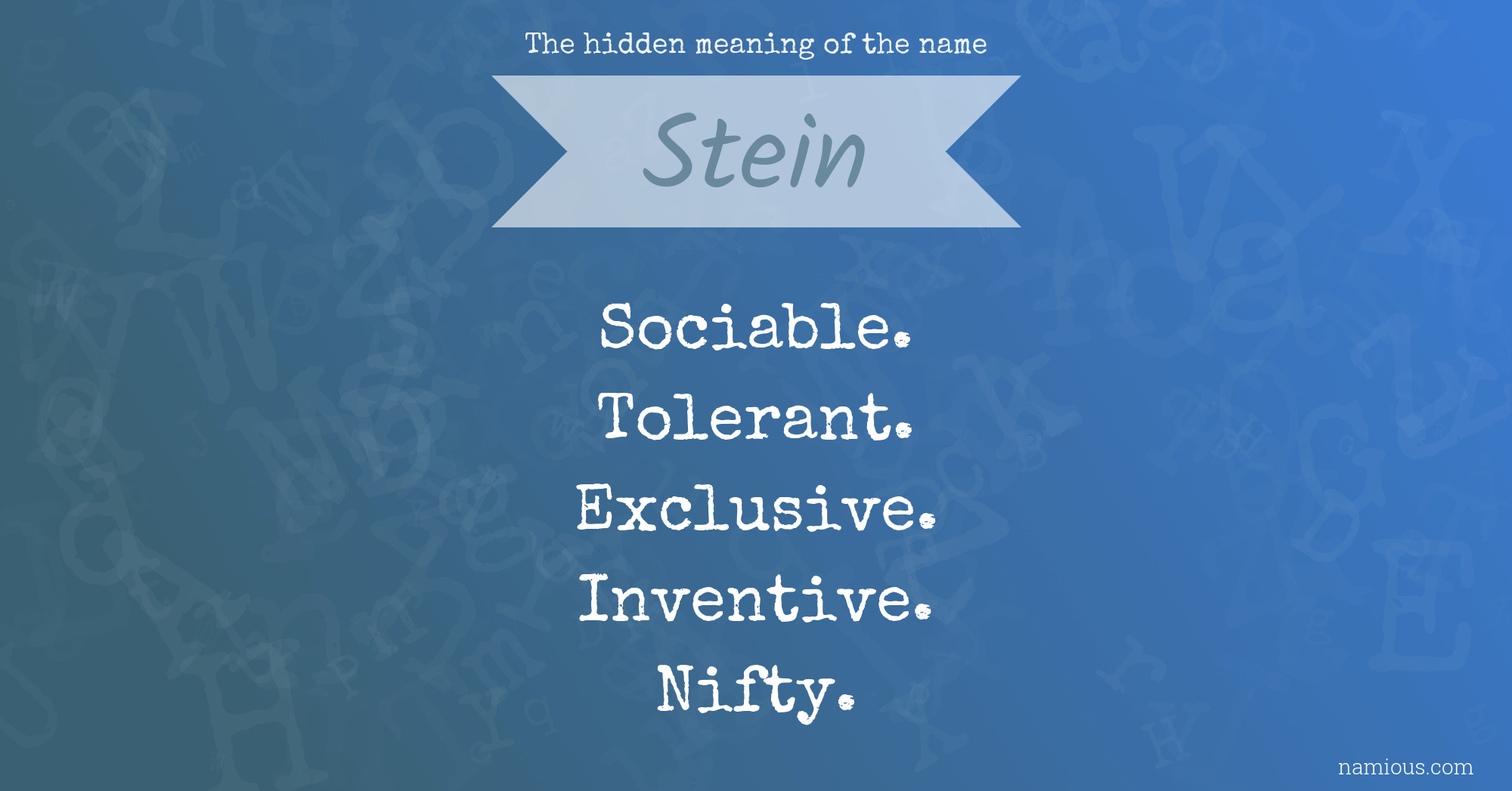 The hidden meaning of the name Stein