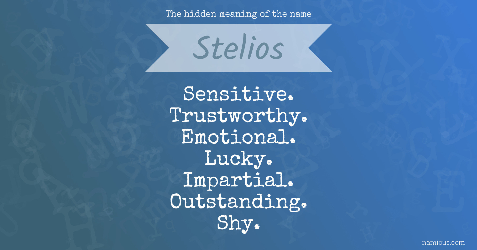 The hidden meaning of the name Stelios