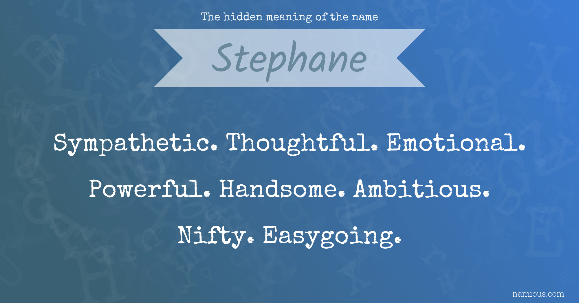 The hidden meaning of the name Stephane