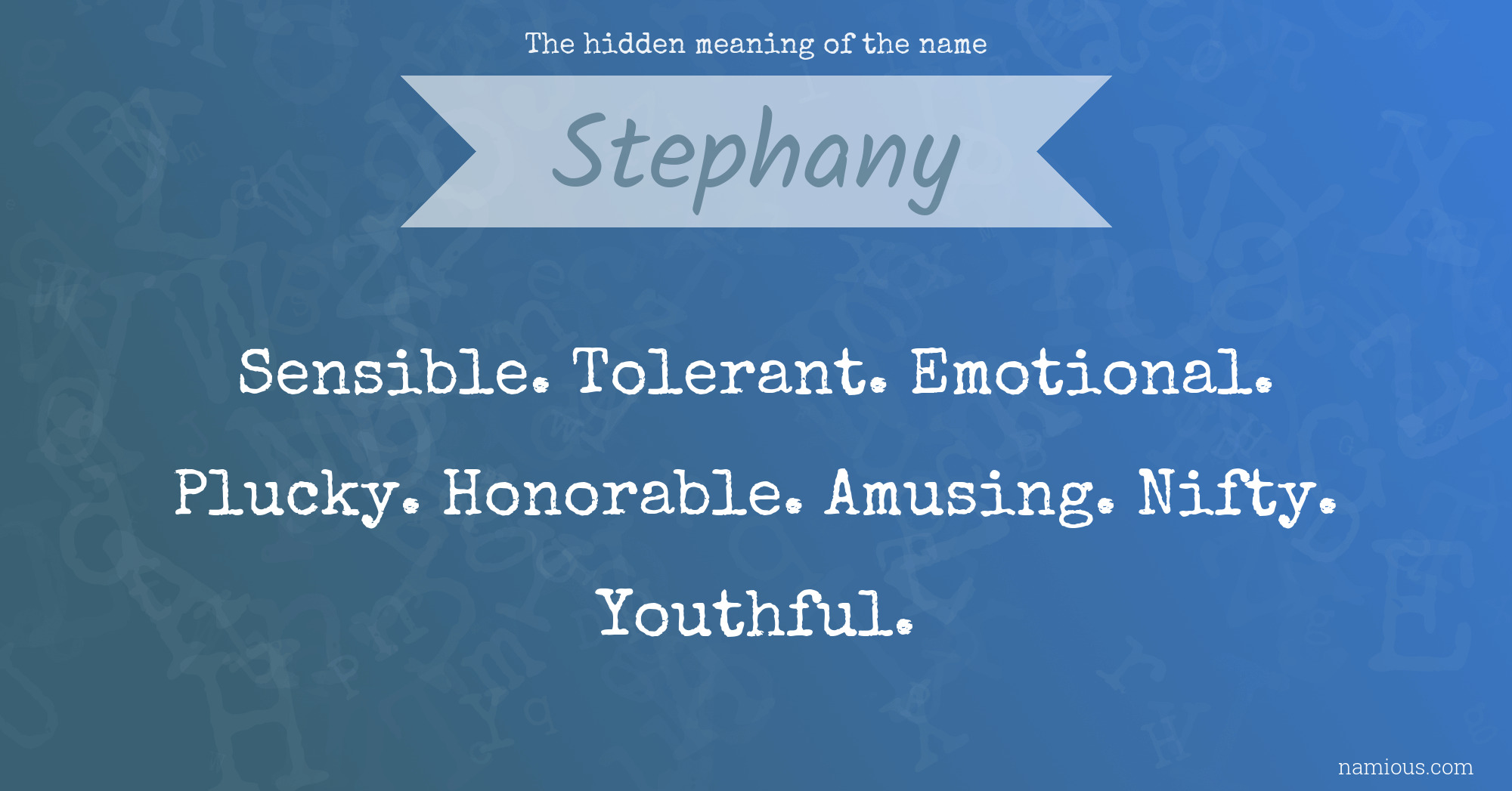 The hidden meaning of the name Stephany