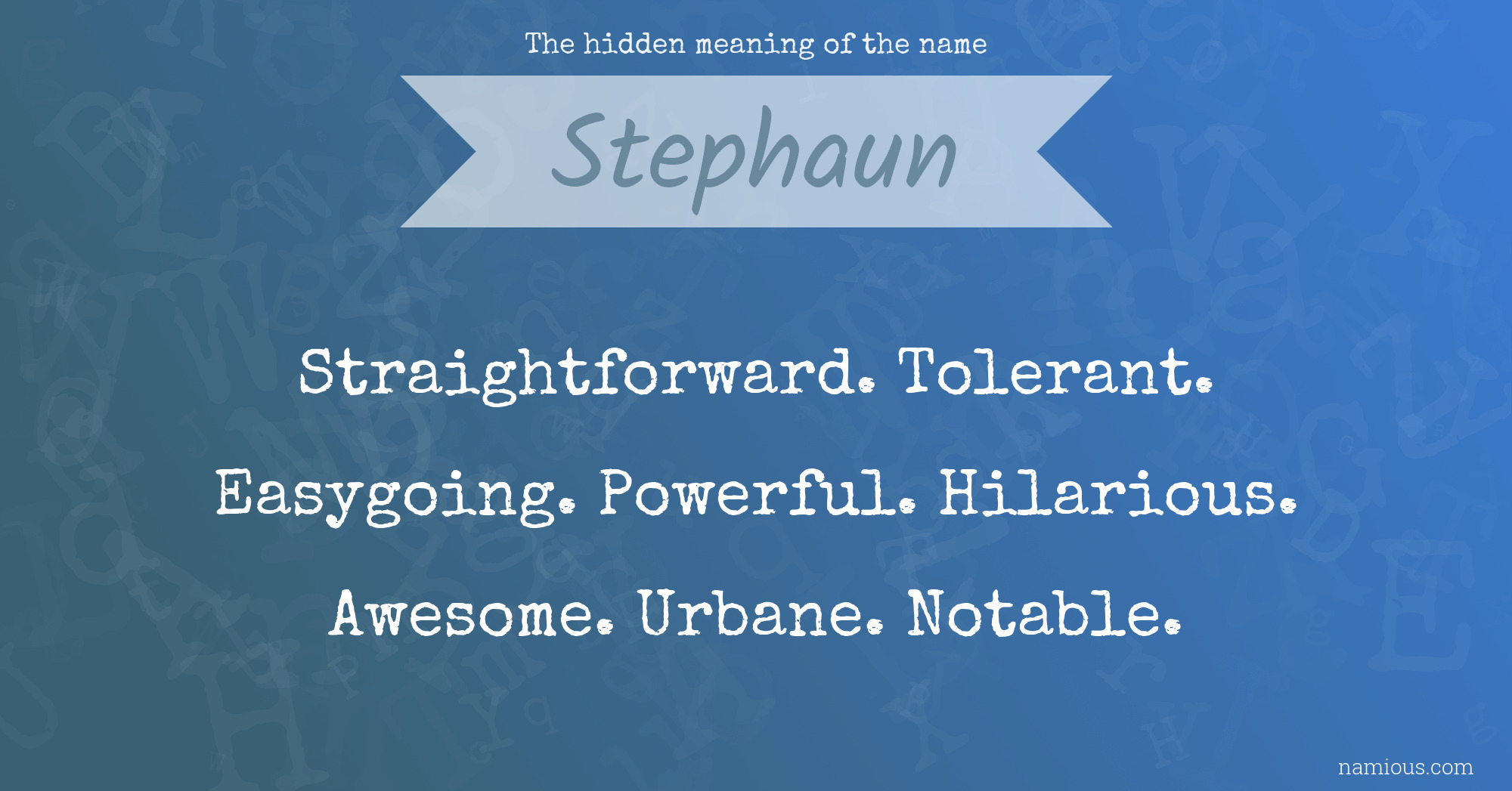 The hidden meaning of the name Stephaun