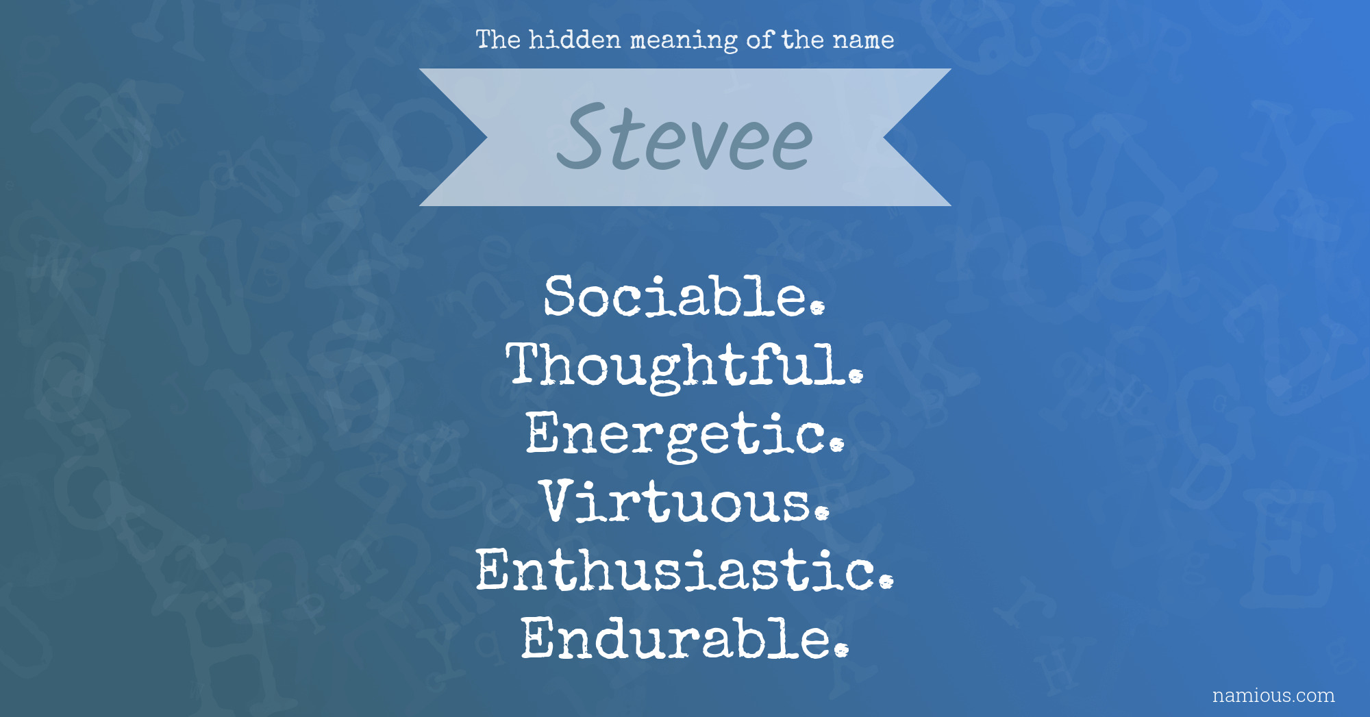 The hidden meaning of the name Stevee