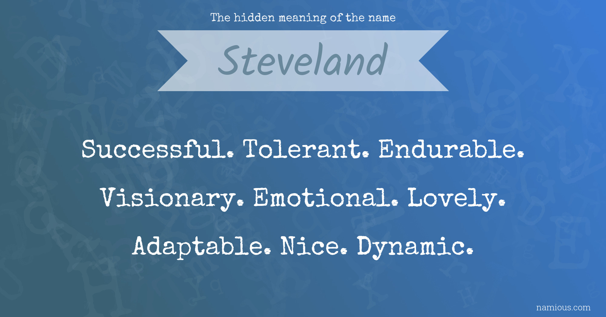 The hidden meaning of the name Steveland