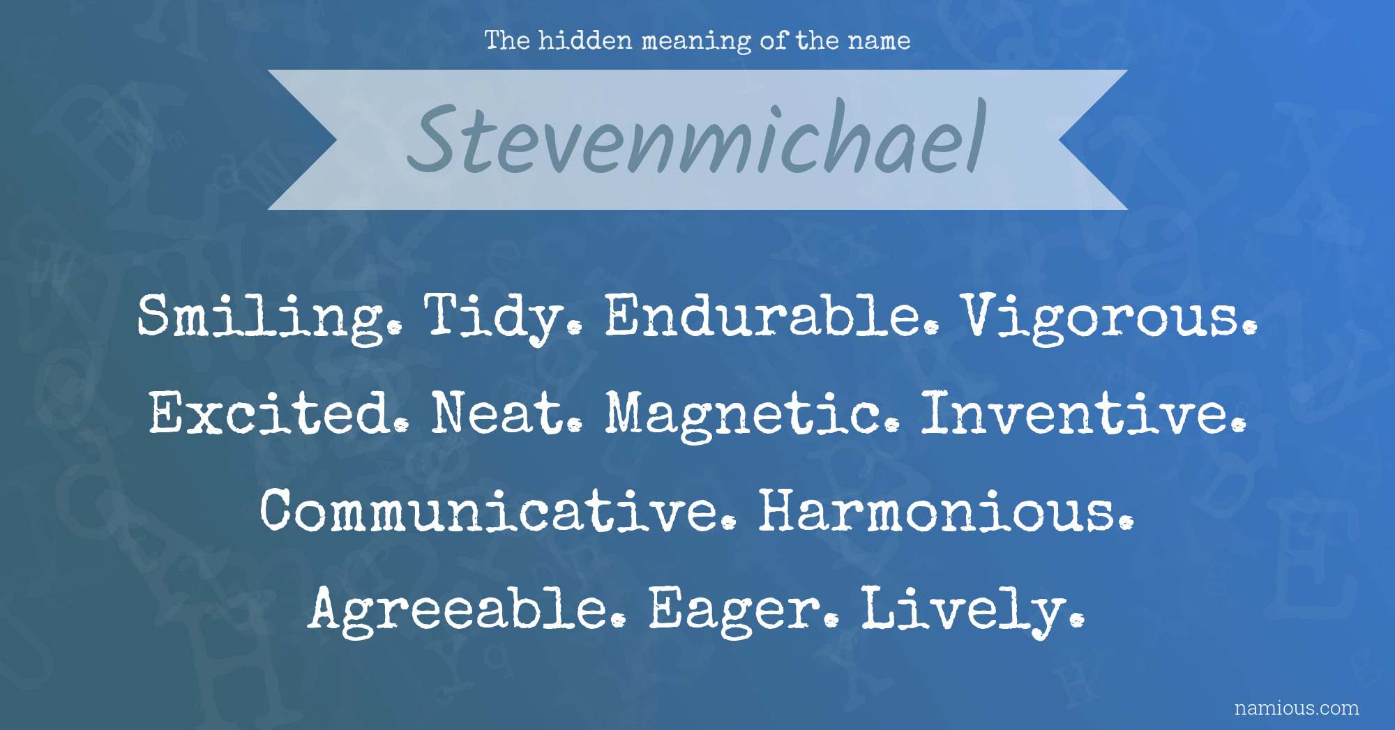 The hidden meaning of the name Stevenmichael