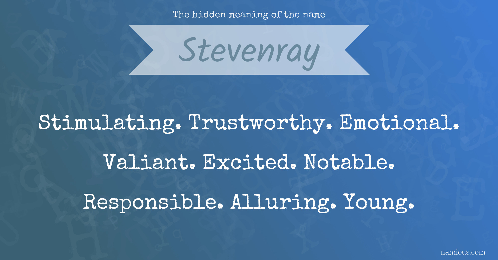 The hidden meaning of the name Stevenray