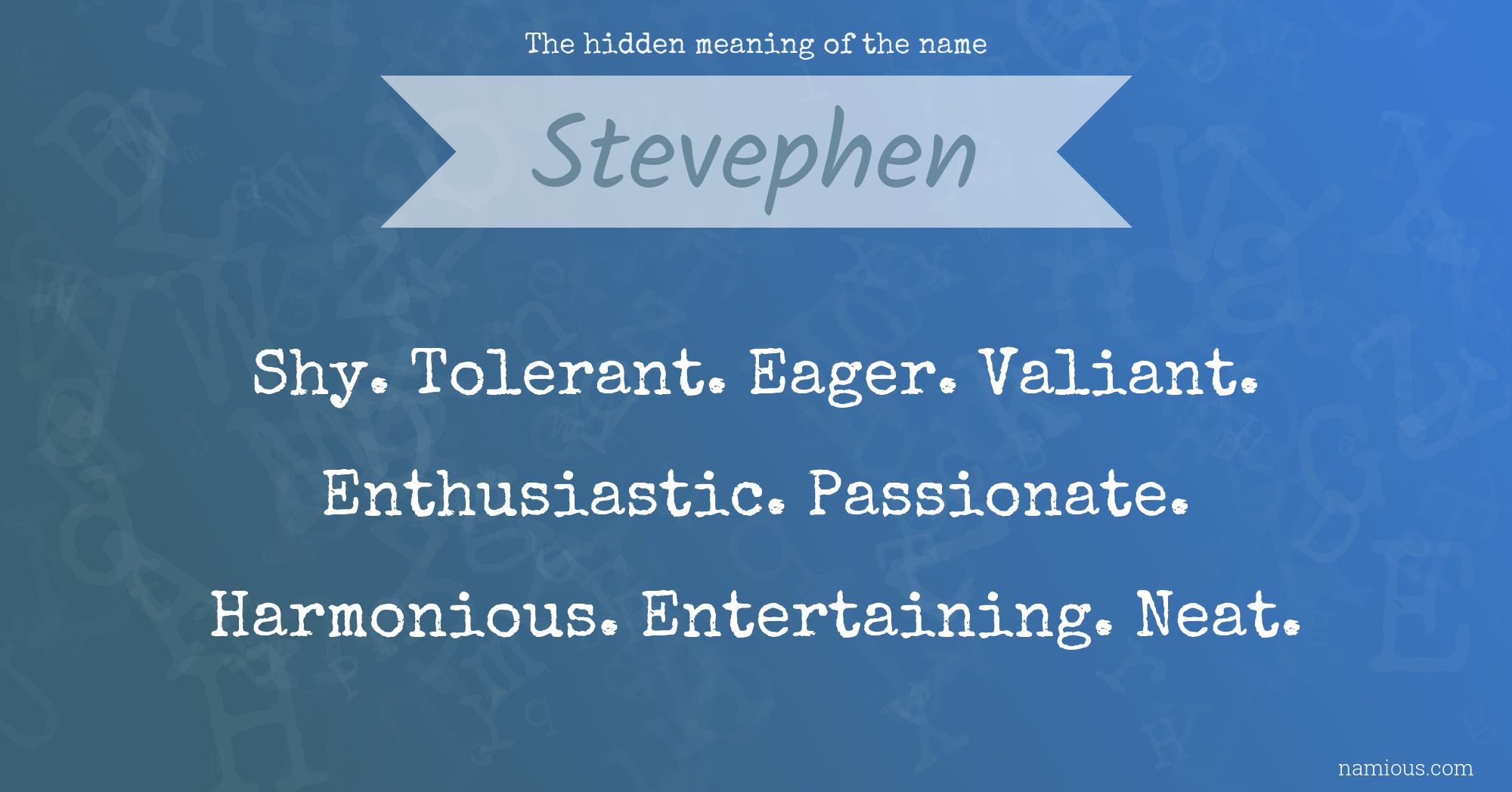 The hidden meaning of the name Stevephen