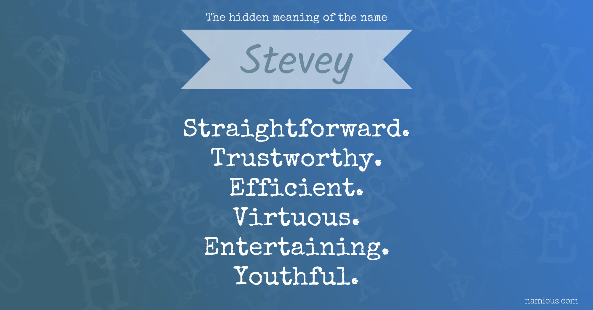 The hidden meaning of the name Stevey