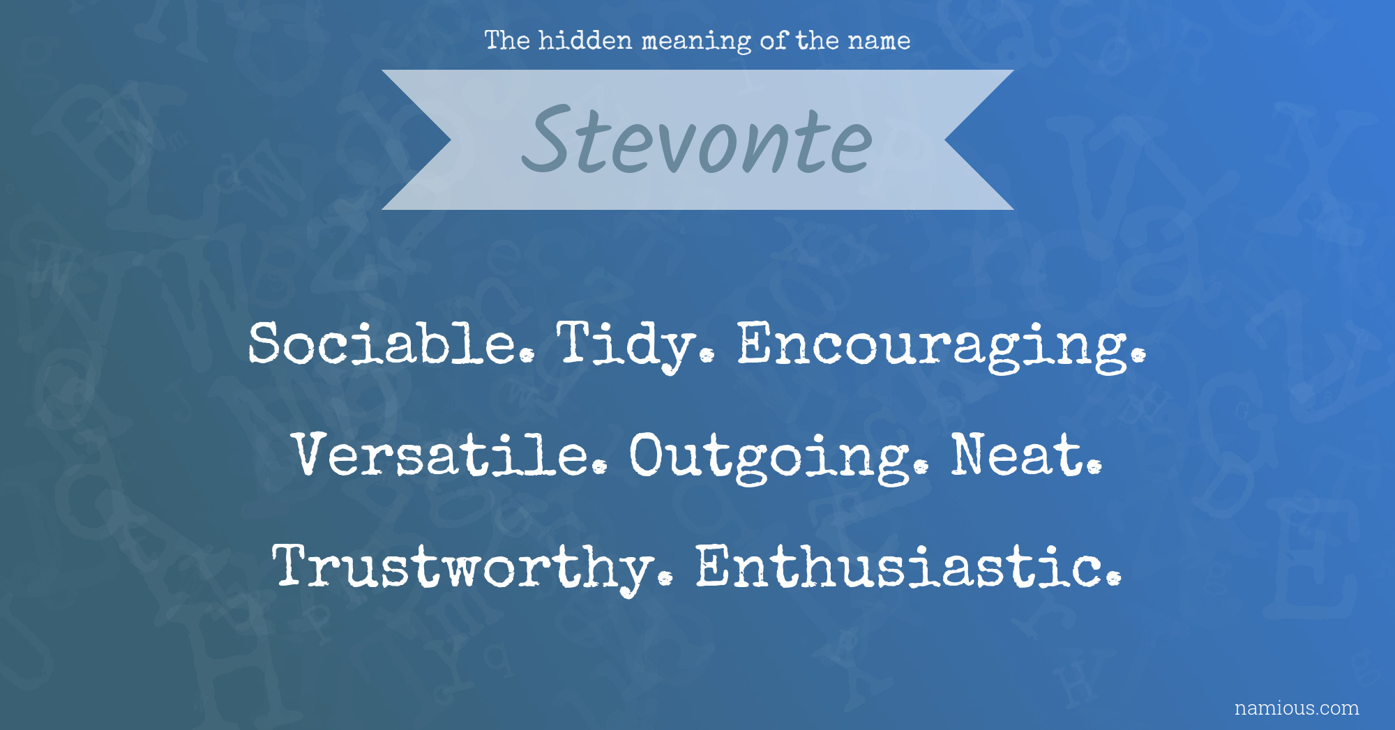 The hidden meaning of the name Stevonte