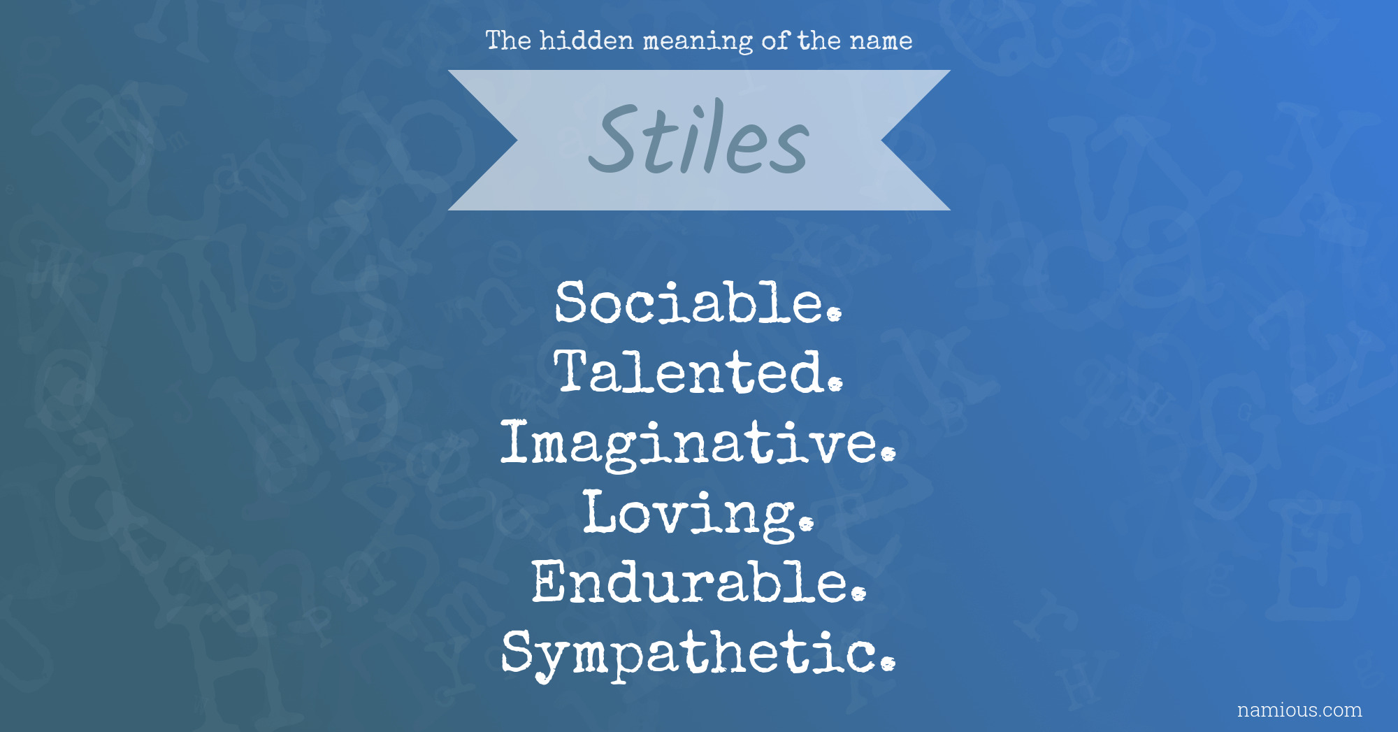 The hidden meaning of the name Stiles