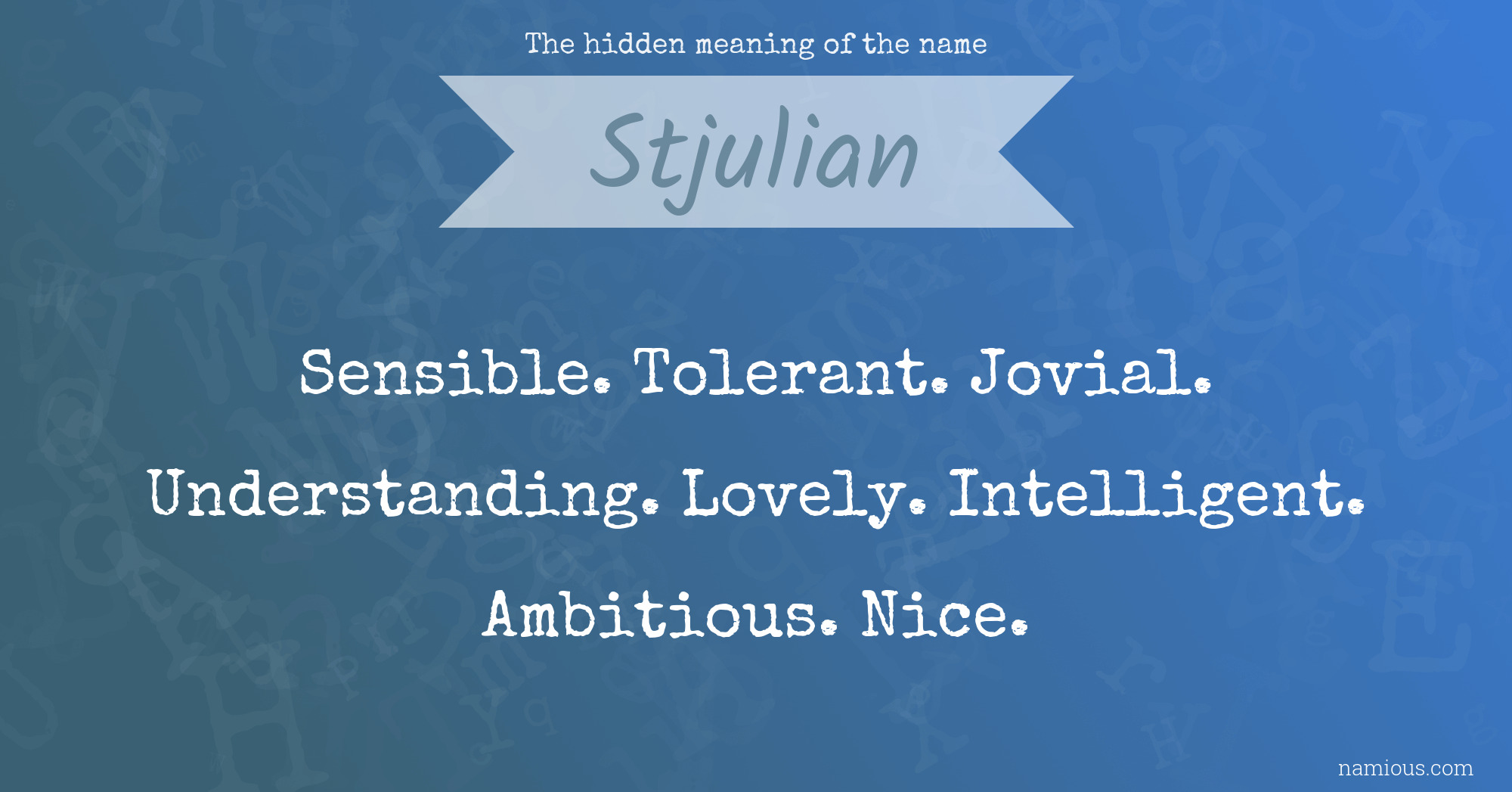 The hidden meaning of the name Stjulian