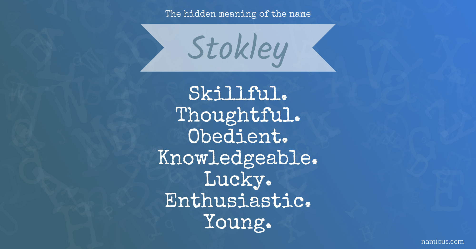 The hidden meaning of the name Stokley