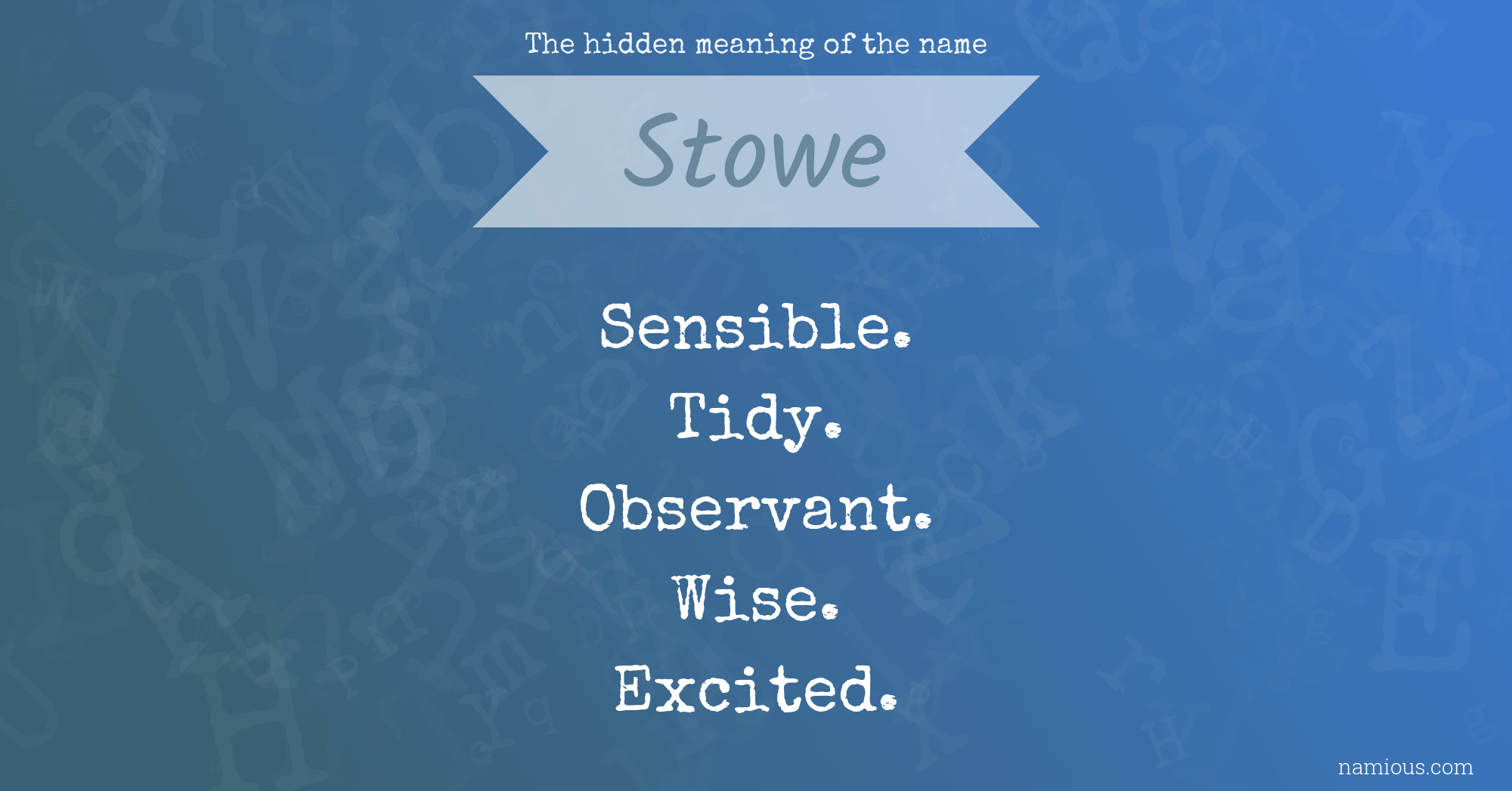 The hidden meaning of the name Stowe