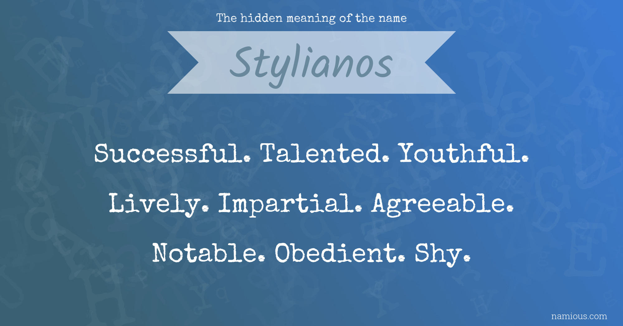 The hidden meaning of the name Stylianos