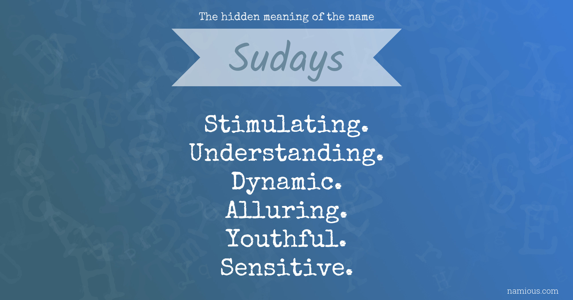 The hidden meaning of the name Sudays