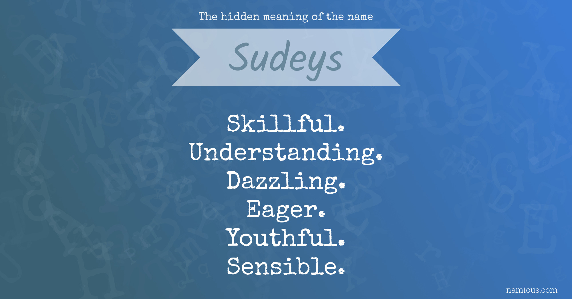 The hidden meaning of the name Sudeys
