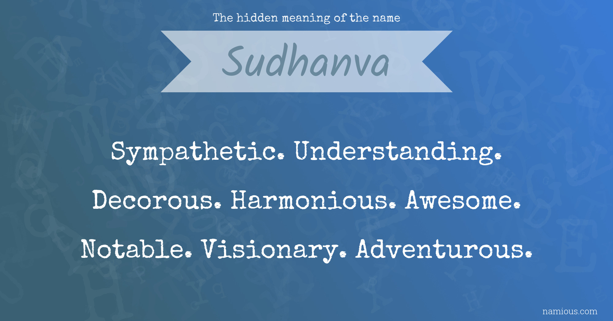 The hidden meaning of the name Sudhanva