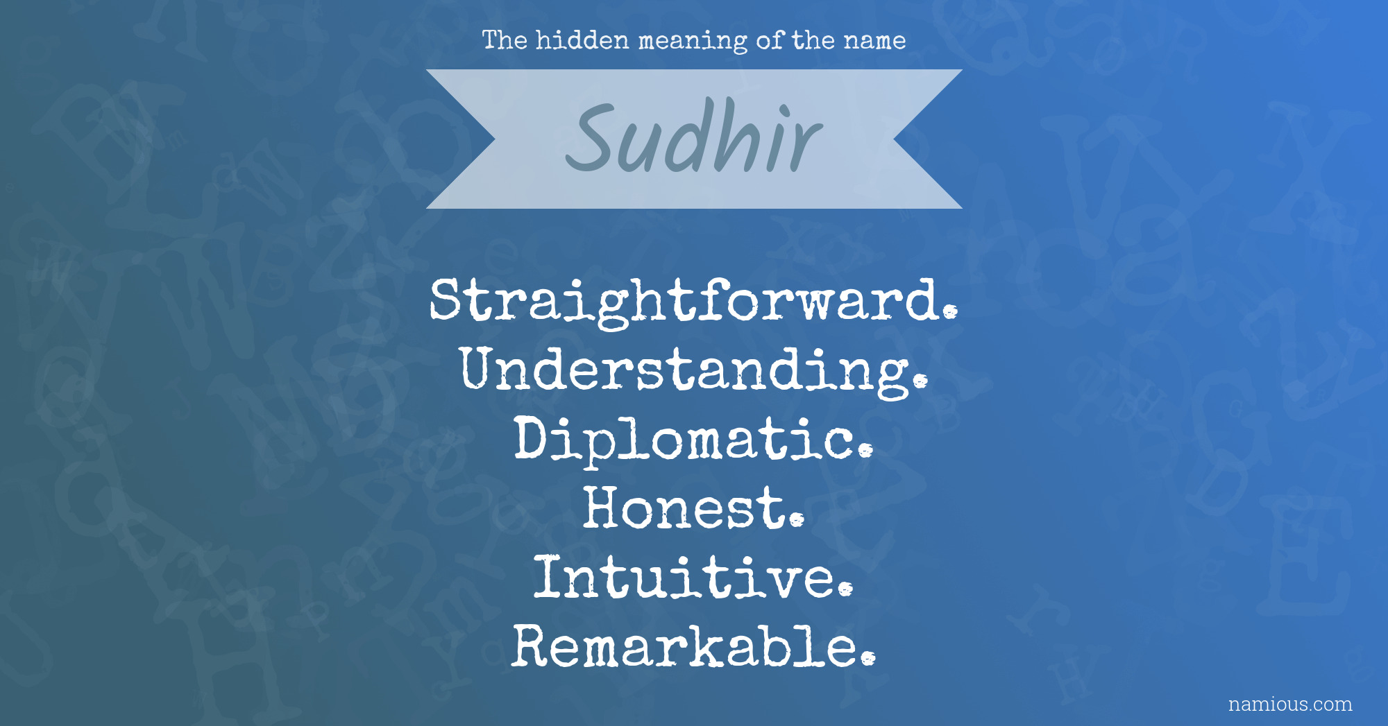 The hidden meaning of the name Sudhir