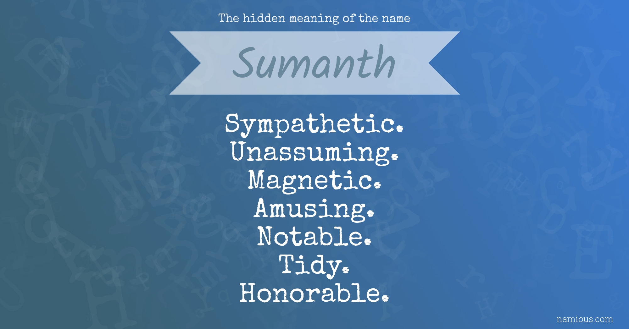 The hidden meaning of the name Sumanth