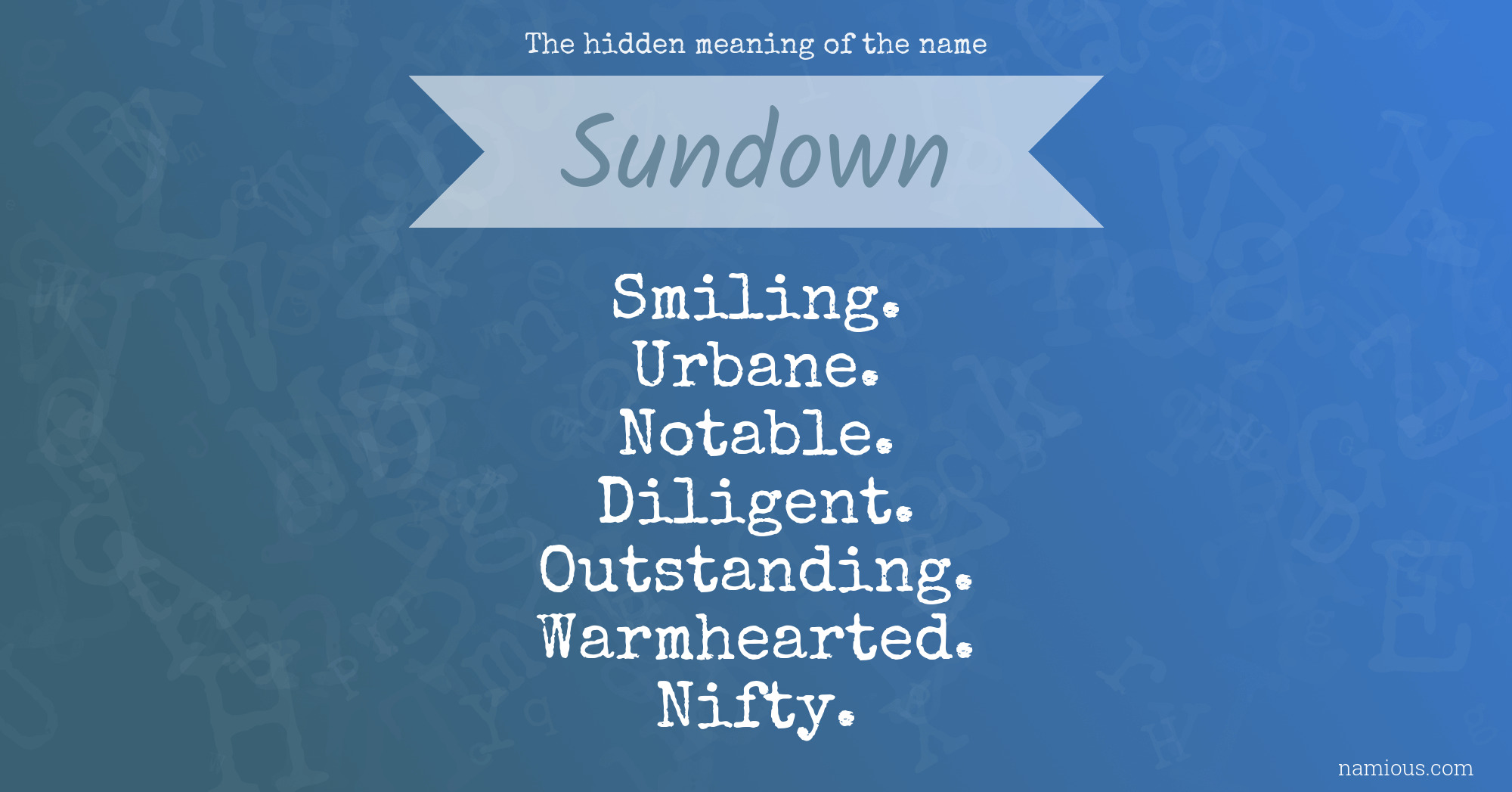 The hidden meaning of the name Sundown