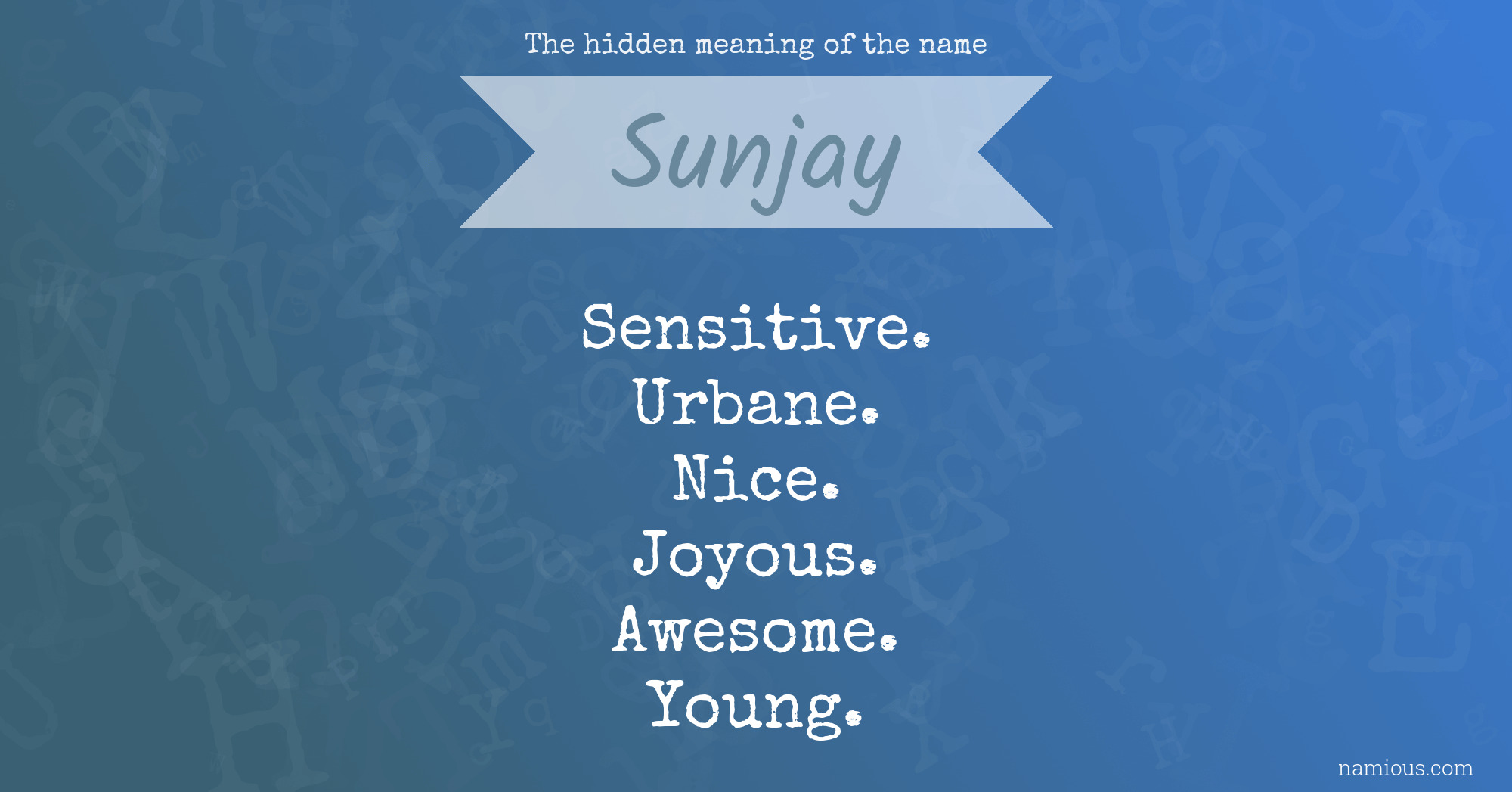 The hidden meaning of the name Sunjay