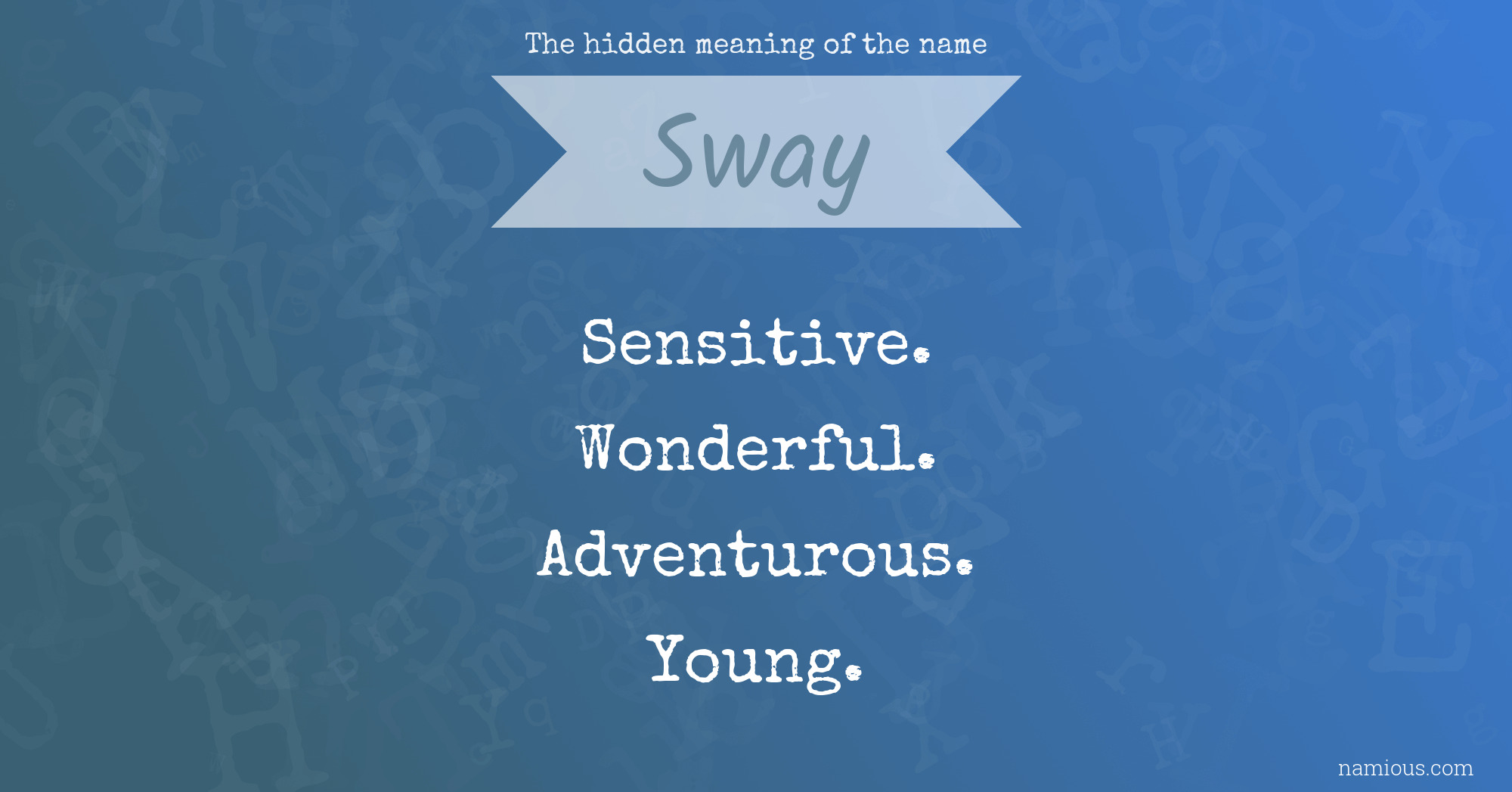 The hidden meaning of the name Sway