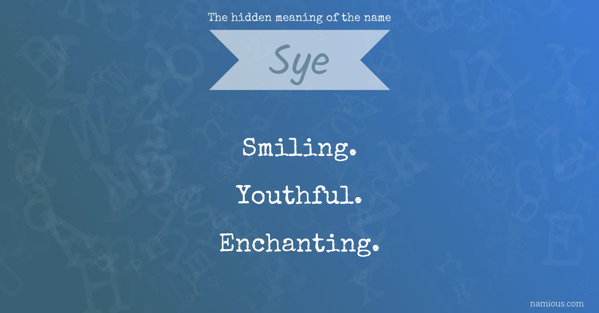 The hidden meaning of the name Sye