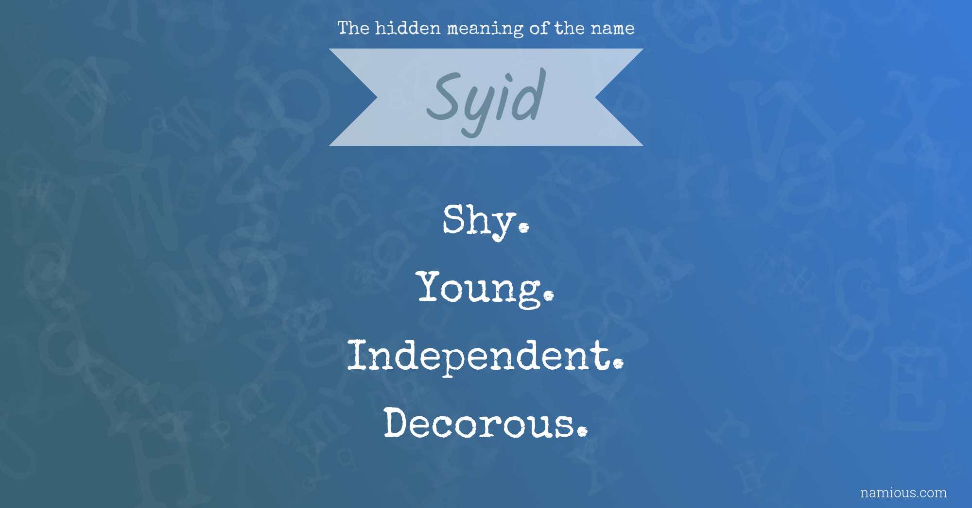 The hidden meaning of the name Syid