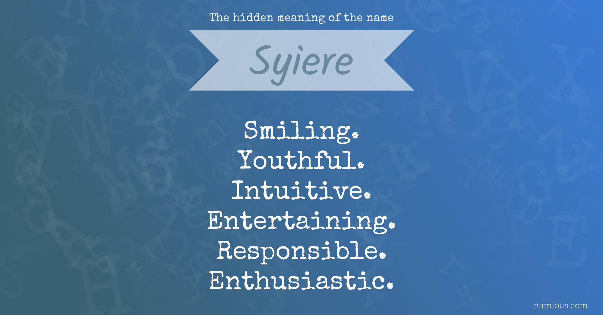 The hidden meaning of the name Syiere