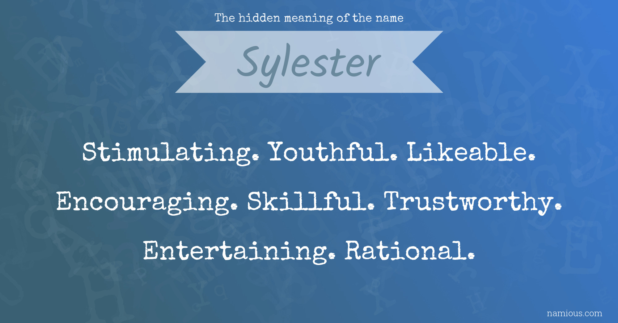 The hidden meaning of the name Sylester