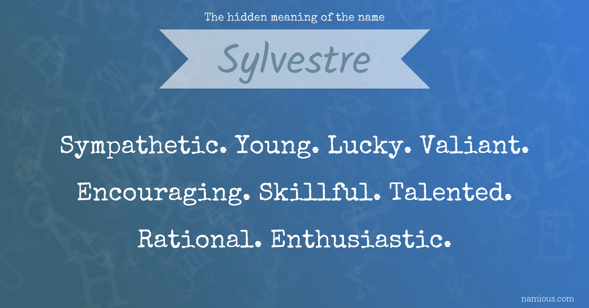 The hidden meaning of the name Sylvestre