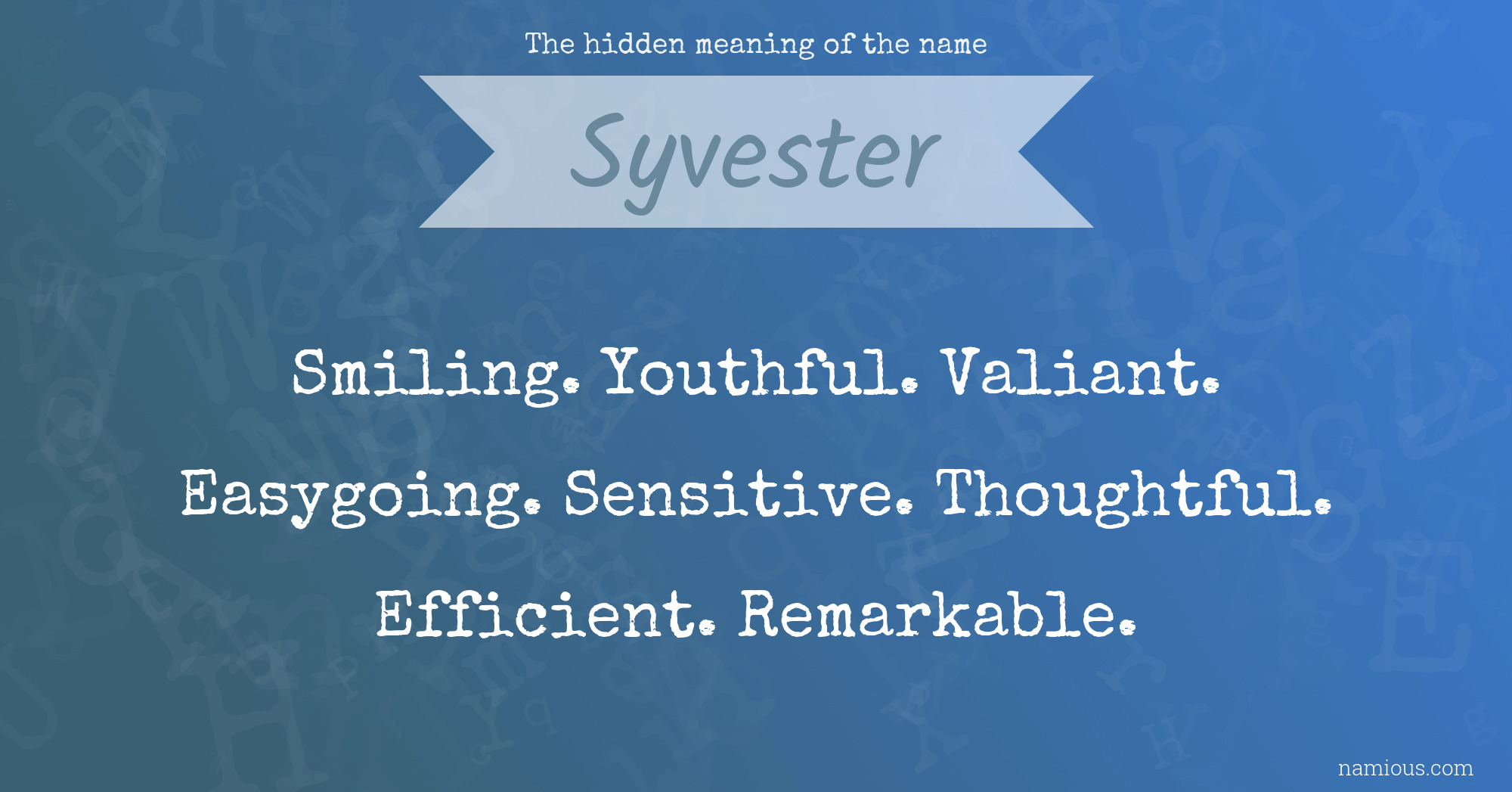 The hidden meaning of the name Syvester