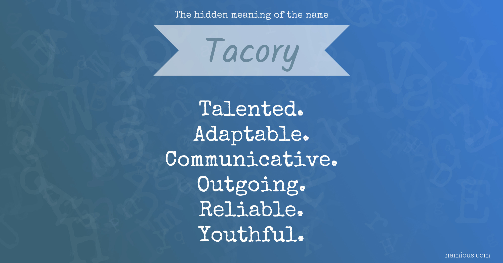 The hidden meaning of the name Tacory